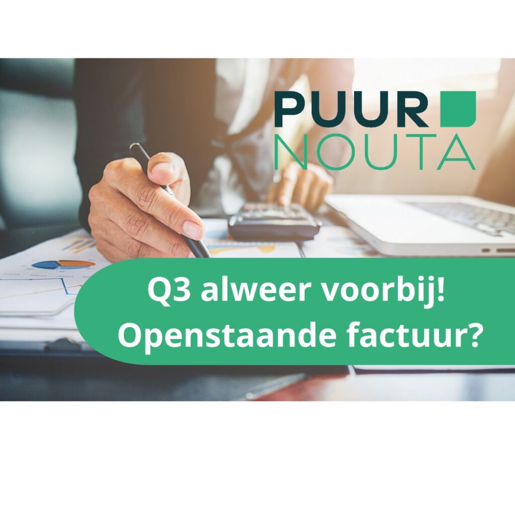 Heeft u nog openstaande facturen PUURNouta gerechtsdeurwaarders en incasso