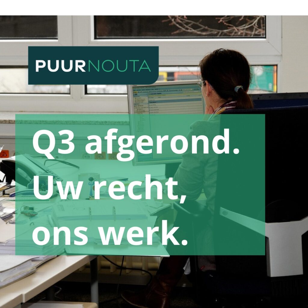 Q3 afgerond. Uw recht, ons werk. PUURNouta Gerechtsdeurwaarders