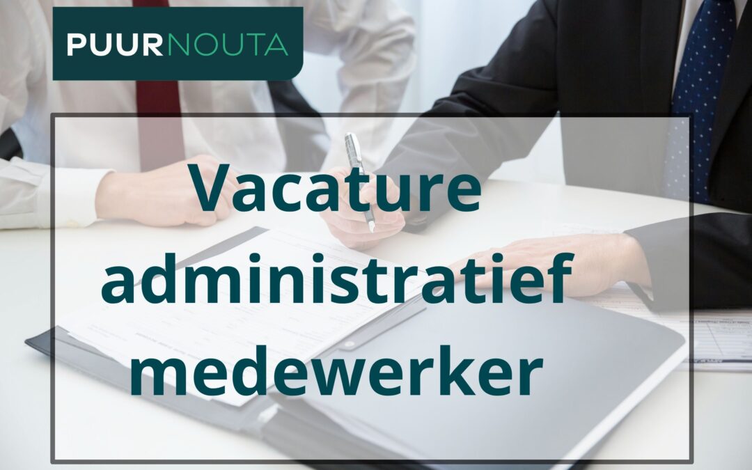 Vacature administratief medewerker