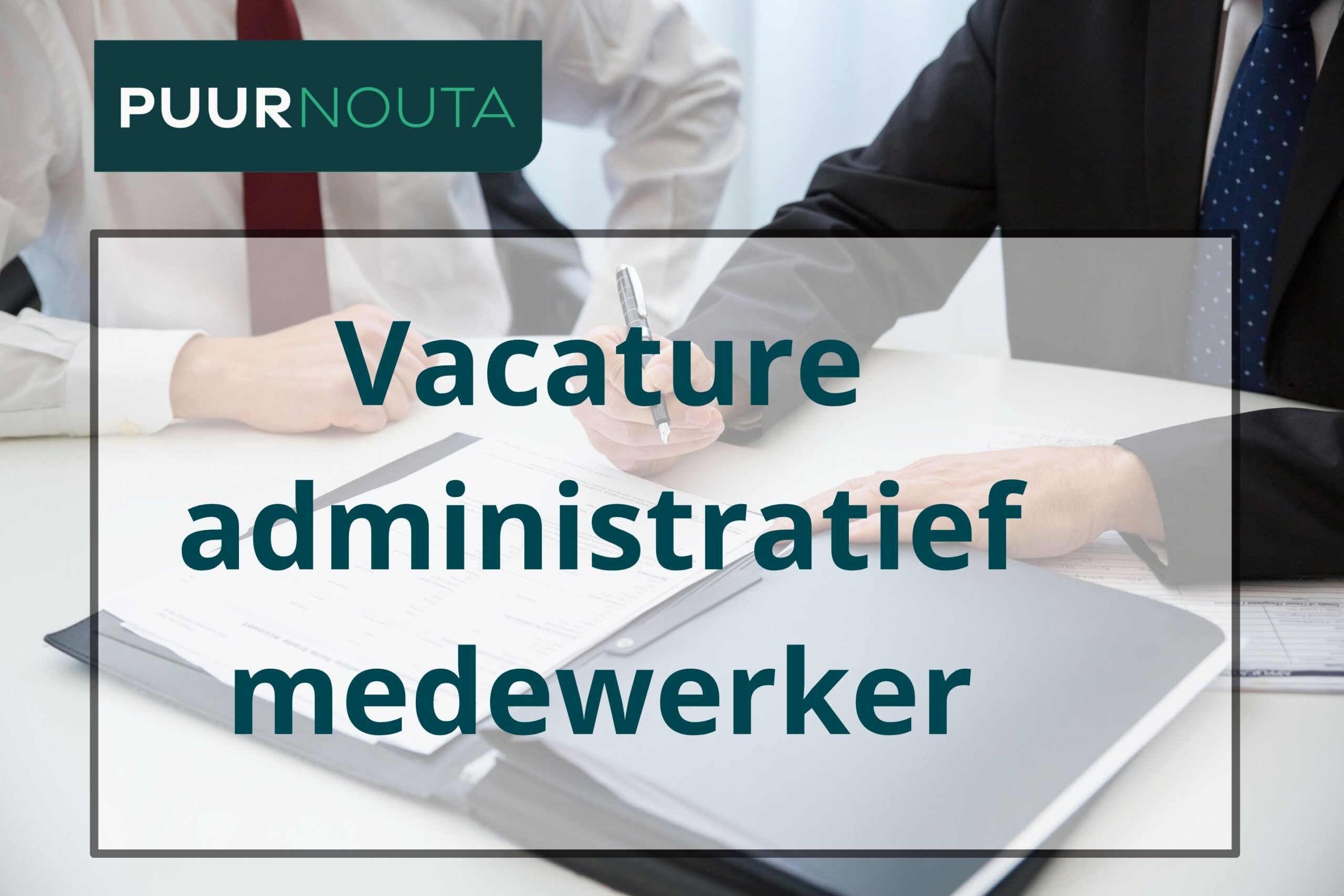 Vacature administratief medewerker PUURNouta