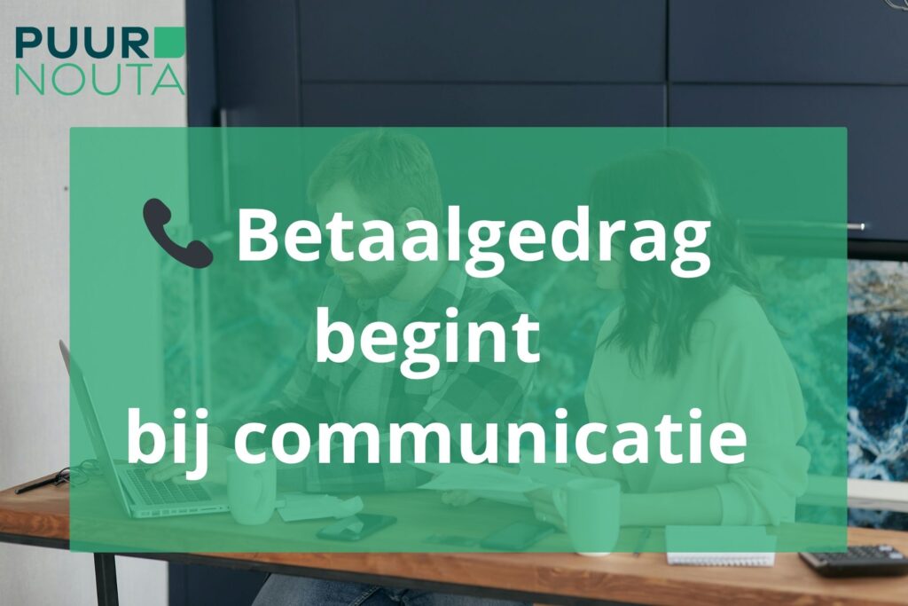 Openstaande factuur. Puurnouta MKB deurwaarder en MKB Incasso. 📞 Betaalgedrag begint bij communicatie