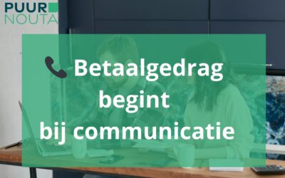 Last van Openstaande facturen? Betaalgedrag begint bij communicatie.